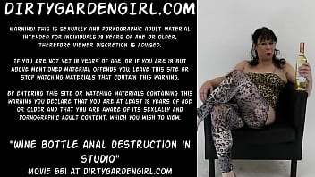 Wine bottle anal destruction in studio Dirtygardengirl